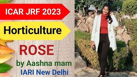 ICAR JRF 2023 || Horticulture || ROSE🌹 || Agri Toppers Academy