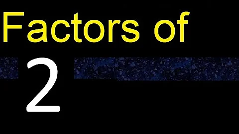 factors of 2 , how to find factors of an integer, dividers of . quick method trick fast