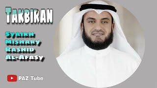 Takbiran Idul Fitri || Syaikh Mishary Rashid Al-Afasy