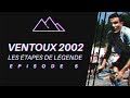 MONT VENTOUX 2002 - VIRENQUE - LES ÉTAPES DE LÉGENDE #5