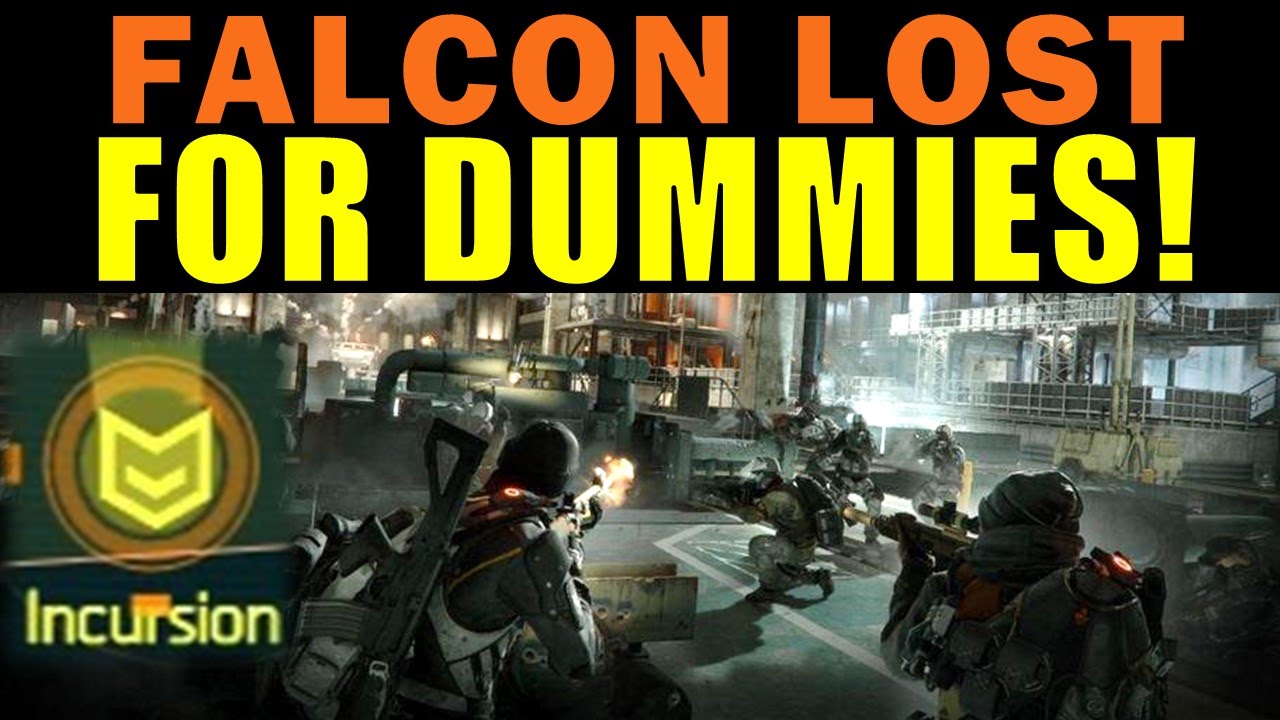 The Division Falcon Lost For Dummies Complete Incursion Guide Walkthrough Youtube