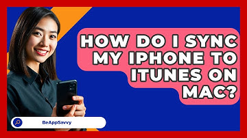 How Do I Sync My IPhone To ITunes On Mac? - Be App Savvy
