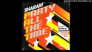 Sharam - Party All The Time (Tocadisco's Bombenalarm Mix)