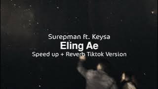 'pas pisah raoppo' | Eling Ae - Surepman ft. Keysa (speed up   reverb) tiktok version
