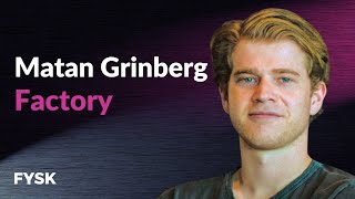 Matan Grinberg - Factory