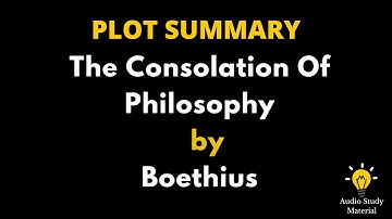 Summary Of The Consolation Of Philosophy By Boethius - The Consolation Of Philosophy | Boethius