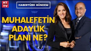 Habertürk Gündemde Cumhurbaşkanı Erdoğanın Muhalefete Yaptığı Adaylık Çağrısı Konuşuluyor...