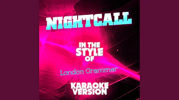 Nightcall (In the Style of London Grammar) (Karaoke Version)