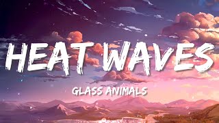 Glass Animals - Heat Waves (Lyrics) Maroon 5, The Chainsmokers, Shawn Mendes