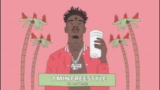 21 Savage - 7 Min Freestyle