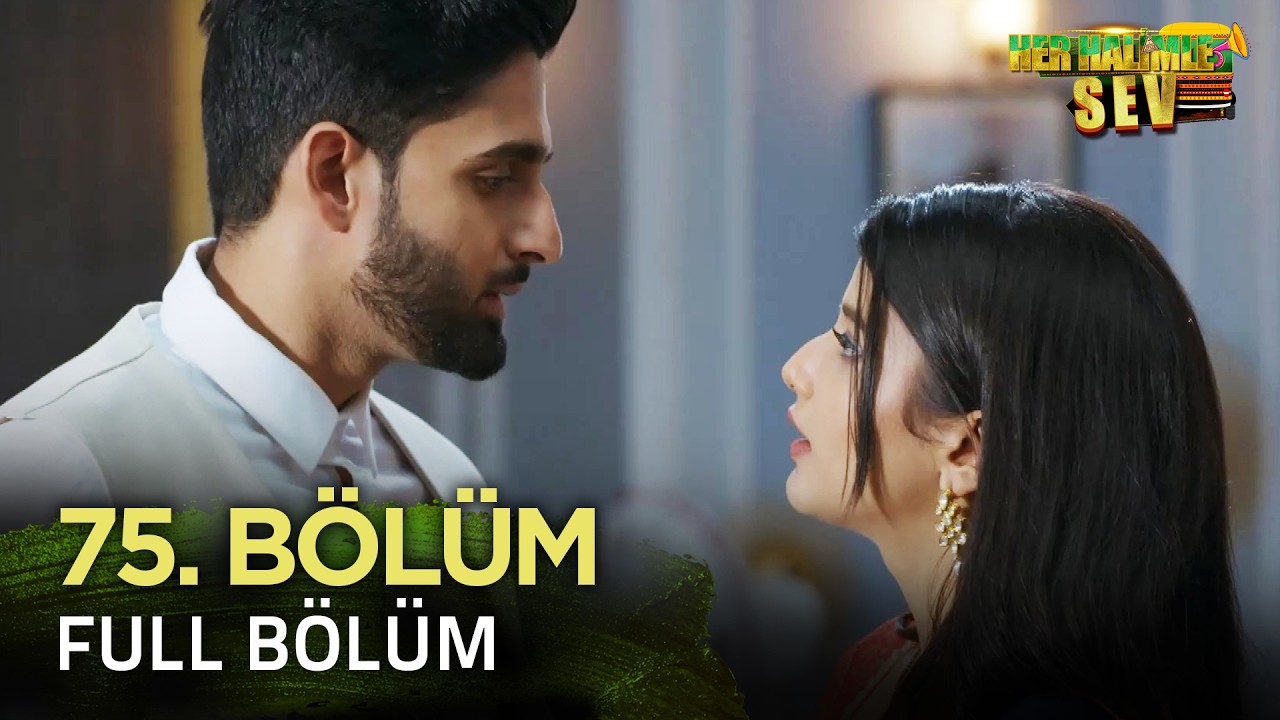 Yeniden Her Halimle Sev Hint Dizisi İzliyoruz | 75. Bölüm