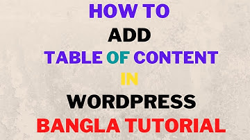 How To Add Table Of Content In WordPress Bangla Tutorial