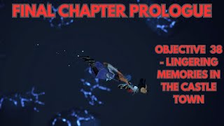Objective 38 - Lingering Memories in the Castle Town - Kingdom Hearts 2.8