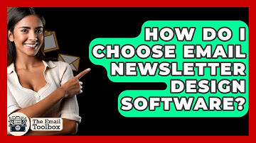 How Do I Choose Email Newsletter Design Software? - TheEmailToolbox.com