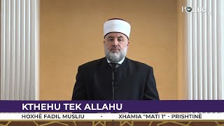 HUTBE | Kthehu te Allahu - Fadil Musliu