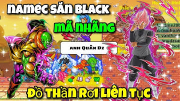 Ngọc Rồng Blue - Siêu Phẩm NAMEC Săn Black Goku Đấm Max Phê...Đồ Thần Linh Rơi Quá Mã Nhãng