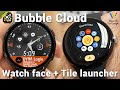 Montrezmoi un autre cadran de montre capable de faire tout cela bubble cloud pour wear os v999