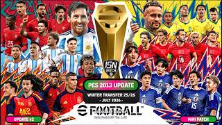 PES 2013 | V2 UPDATE - ISN PATCH 26 - MINI VERSION | LATEST UPDATE JULY 2026 | 4 GB PES 2013 | V2 UPDATE - ISN PATCH 26 - MINI VERSION | LATEST UPDATE JULY 2026 | 4 GB