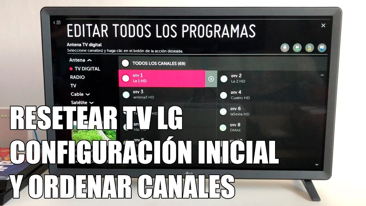 Resetear TV LG, Configuracion inicial. Buscar y ordenar canales - YouTube