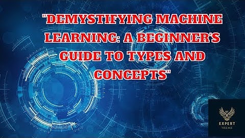 Demystifying Machine Learning: A Beginner