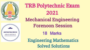 TRB 2021 Mechanical Forenoon Session | Engineering Mathematics | 18 Marks | Solved Solutions