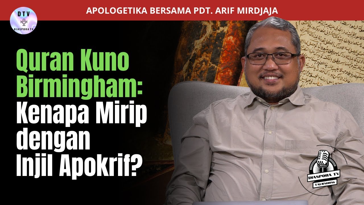 Ex Moslem Pdt. Arif Mirdjaja |Quran Kuno Birmingham: Kenapa Mirip dengan Injil Apokrif?|Talkshow|