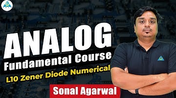 L10: Analog  Fundamental Course - Zener diode Numerical | Sonal Sir #gate2024 #sonalsirgate