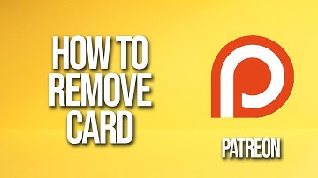 How To Remove Card Patreon Tutorial