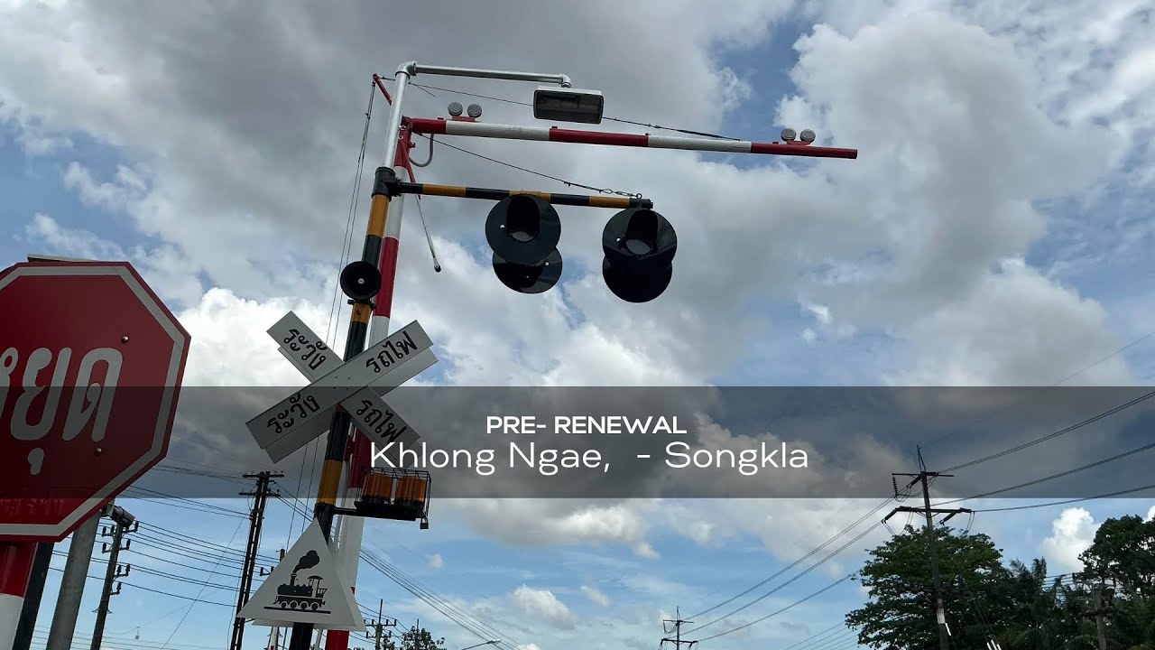 (Pre Renewal) Khlong Ngae Level Crossing,  Songkhla 