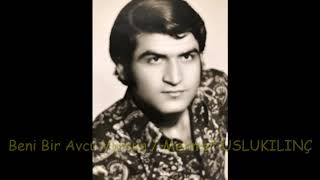 Beni Bir Avcu Vursun / Mehmet Uslukilinç