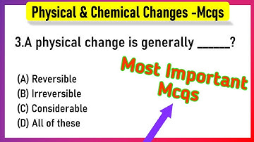 Physical and Chemical Changes Class 7 MCQs Questions with Answers |Physical and Chemical Changes
