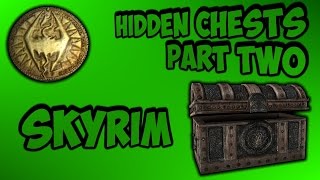 How to Get to the Most Valuable Hidden Chests in Skyrim Part 2