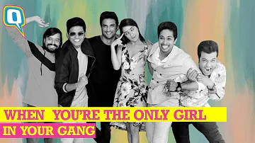 When You're the Only Girl in Your Gang (Feat. Shraddha Kapoor & 'Chhichhore' Boys) | The Quint