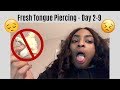 Days 2-9 with A Fresh Tongue Piercing 🤧|| Jewel Pray