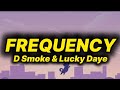 D Smoke Lucky Daye Frequency Lyrics mp3
