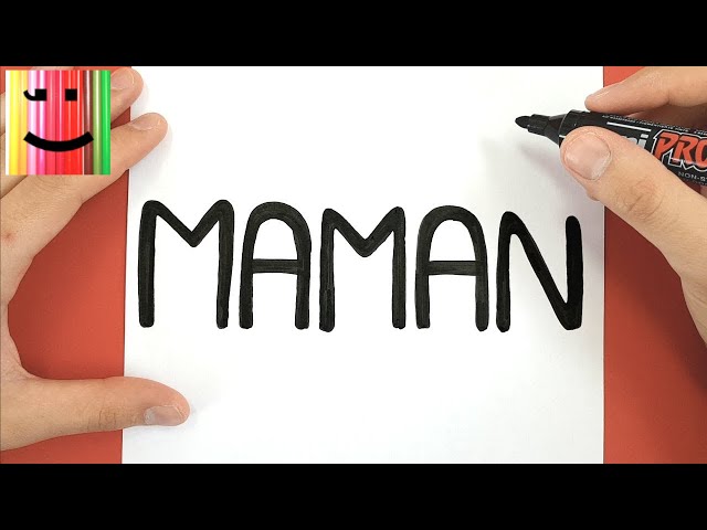 COMMENT DESSINER UNE MAMAN À PARTIR DU MOT MAMAN COMMENT DESSINER UNE MAMAN À PARTIR DU MOT MAMAN
