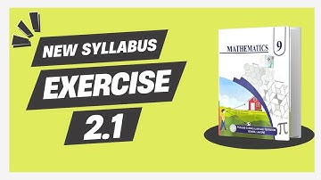 Exercise 2.1 - 9th Class Math | New Smart Syllabus (Updated Version)