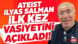 Ateist Olan İlyas Salman Vasiyetini İlk Kez Magazin Noterinde Açıkladı Magazin Noteri