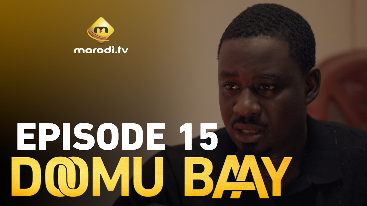 Série - Doomu Baay - Episode 15 - VOSTFR