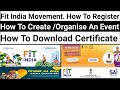 Fit India Movement.How To Organise Or Create An Event/Add Participants, Download Certificate InHindi