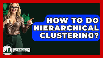 How To Do Hierarchical Clustering? - The Friendly Statistician