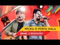 Fecha o Porta Mala - Israel & Rodolffo - Villa Mix Goiânia 2017 ( Ao Vivo )