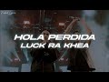 Luck Ra, Khea - HOLA PERDIDA ❤️ (Letra)