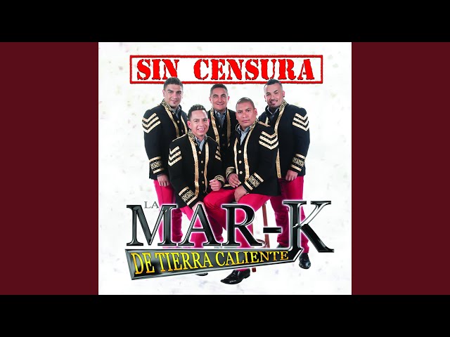 La Mar-K De Tierra Caliente - Gracias Por Tanto Amor