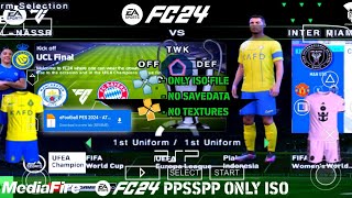 FINALLY! EA SPORTS FC24 PPSSPP NEW ISO FILE! | NO SAVEDATA NO TEXTURES|FIFA 24 PSP