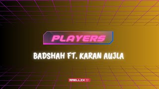 Player (Lyrics) : Badshah ft. Karan Aujla | @raellix
