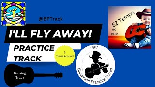 I'll Fly Away |Bluegrass Backing Track | 80 BPM | Key of G