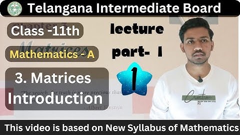 "Introduction to Matrices - Telangana Intermediate 1st Year Mathematics (A) Chapter 3" (Ts Board)