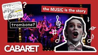 Unravelling Cabaret’s Masterpiece Score and Orchestration