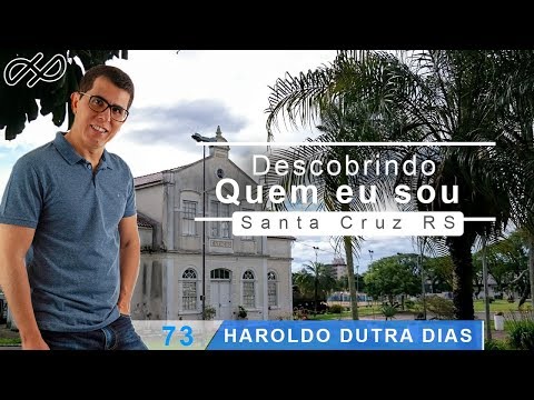 Haroldo Dutra Dias "Descobrindo quem eu sou" - Santa Cruz do Sul RS - 1ª